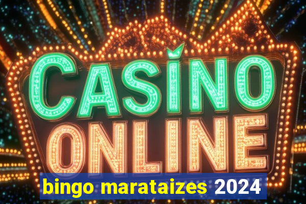 bingo marataizes 2024